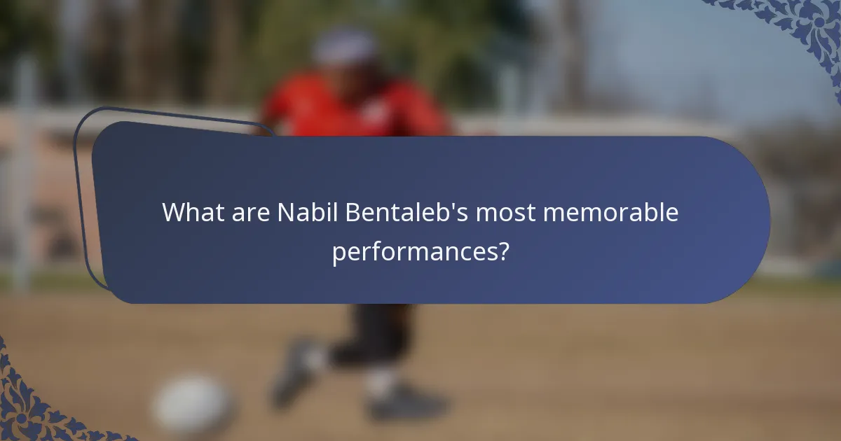 What are Nabil Bentaleb's most memorable performances?