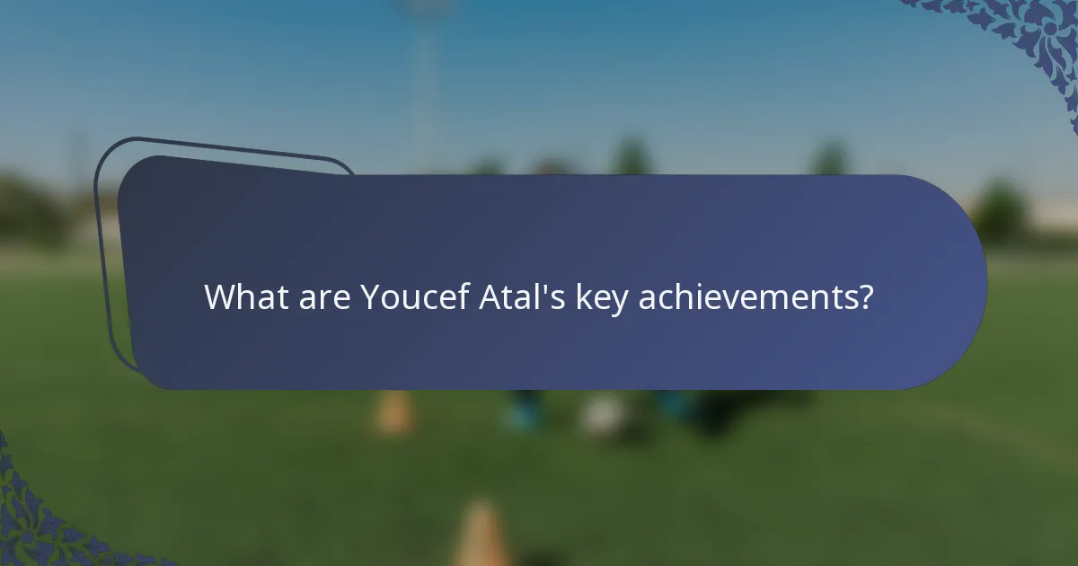 What are Youcef Atal's key achievements?